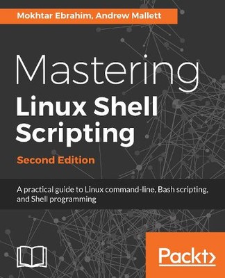 Andrew Mallett Mokhtar Ebrah Mastering Linux Shell Scripti (Digital) (US IMPORT)