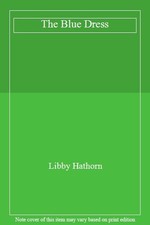 The Blue Dress,Libby Hathorn