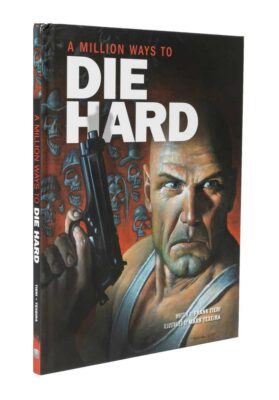 A Million Ways to Die Hard Hardcover Edition Based on Bruce Willis Action Films
