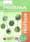 Nuevo Prisma C2 Teacher's Edition Plus Eleteca by Juana Ruiz, Julian Munoz, Mariano del Mazo, Elena Suarez (Mixed media product, 2015)