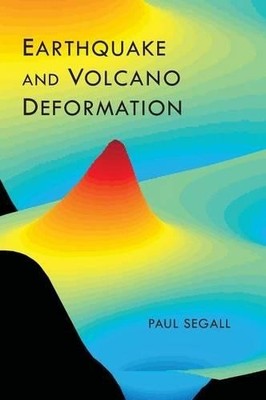Paul Segall Earthquake and Volcano Deformation (Hardback)