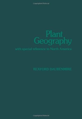 PLANT GEOGRAPHY: WITH SPECIAL REFERENCE TO NORTH AMERICA By Rexford F. VG