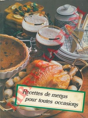 COLSON Mary - DECRU Annemarie - Recettes de menus pour toutes occasions.