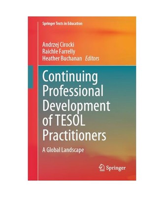 Continuing Professional Development of TESOL Practitioners: A Global Landscape (
