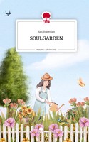 Sarah Jordan | Soulgarden. Life Is A Story - story.one | Buch | Deutsch (2023)