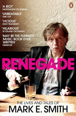 Mark E. Smith / Renegade /  9780141028668
