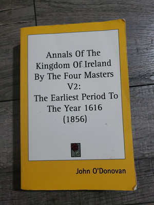 Annals Of The Kingdom Of Ireland By The Four Masters V2: The Earliest Peri..READ