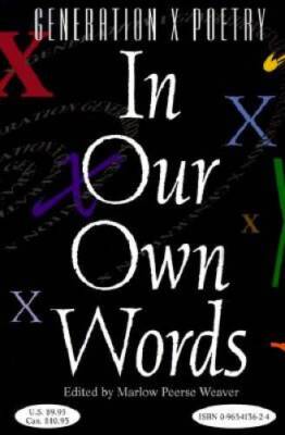 Generation X Poetry (In Our Own Words (Marlow Peerse Weaver)) - GOOD