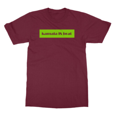 Kamala Is Brat Funny Meme 2024 Kamala For President Unisex T-Shirt