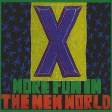 X - More Fun In The New World - Ltd Ed of 300 Color Vinyl - New! - Ships Fast!!!