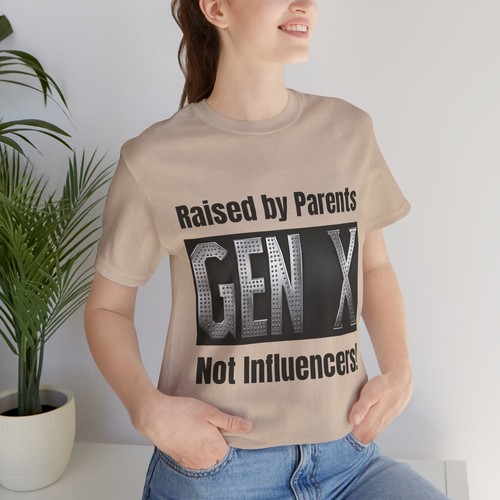 Gen X raised by parents not influencers Tee - 90s Retro Shirt, Unisex - Picture 70 of 155