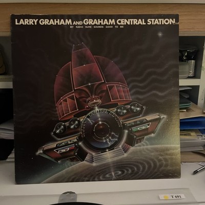 LARRY GRAHAM AND GRAHAM CENTRAL STATION LP MY RADIO SURE SOUNDS GOOD TO ME T691