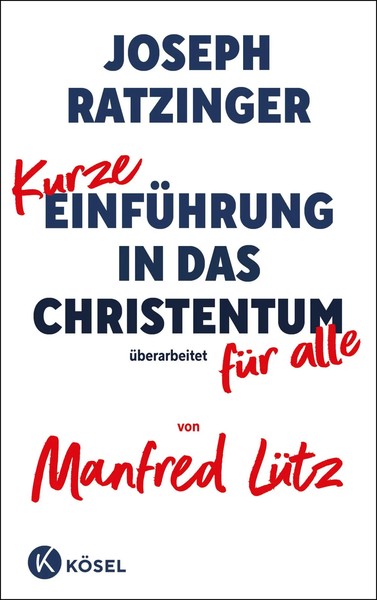Kurze EinfüHrung In Das Christentum | ÜBerarbeitet FüR Alle Von Manfred LüTz-image