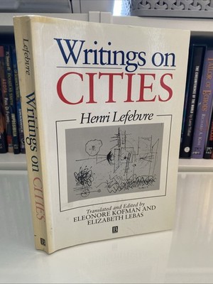 Writings On Cities Lefebvre Blackwell 1997 Culture Architecture Philosophy
