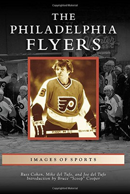 The Philadelphia Flyers (Images of Sports) - Paperback NEW Russ Cohen(Auth 2016-