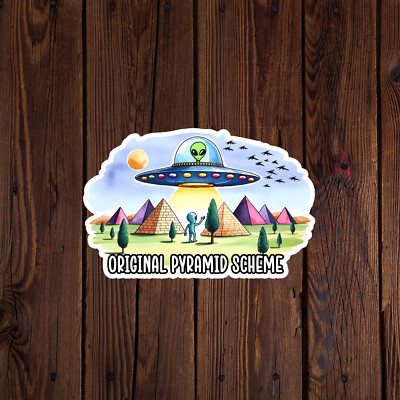 Alien UFO sticker vinyl decal original pyramid scheme laptop car window cryptid