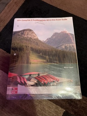 ITF+ CompTIA IT Fundamentals All In One Exam Guide Textbook
