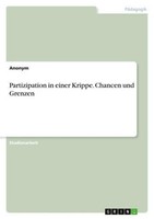 Partizipation In Einer Krippe. Chancen Und Grenzen Anonymous
