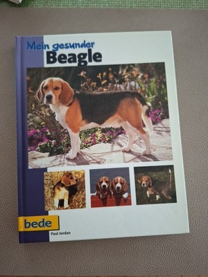 Mein gesunder Beagle; Paul Jordan ; Gebundene Ausgabe;  Bede- Verlag