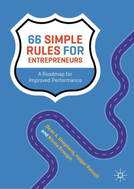 66 Simple Rules for Entrepreneurs by Dean A. Shepherd HARDBACK 9783031620317