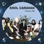 Xhol Caravan – Hamburg 1969 / Garden Of Delights  CD Neu