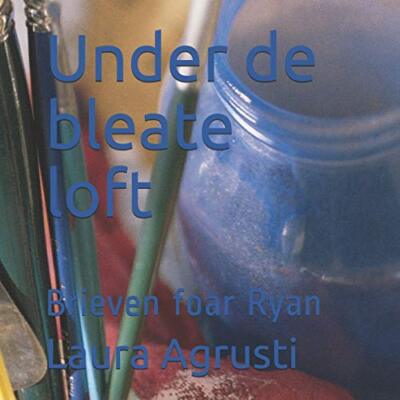 Under de bleate loft: Brieven foar Ryan, Agrusti 9781659646153 Free Shipping-,