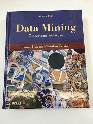 Data Mining: Concepts & Techniques - 2nd Edition : Han & Kamber (HC, 2006)