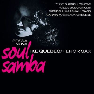 IKE QUEBEC BOSSA NOVA SOUL SAMBA NEW LP