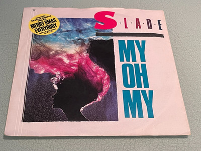 Slade - My Oh My - Merry Xmas Everybody - Vinyl Record 7'' Single - 1983 RCA