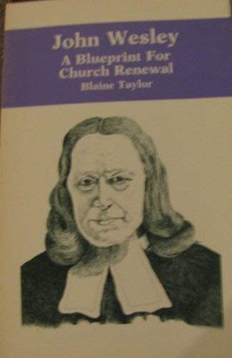 John Wesley : A Blueprint for Church Renewal Paperback Blaine Tay
