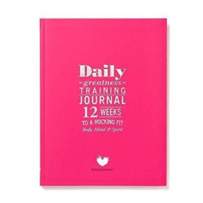 Dailygreatness Training Journal: 12 Weeks to a Rocking Fit Body and Mind  - GOOD