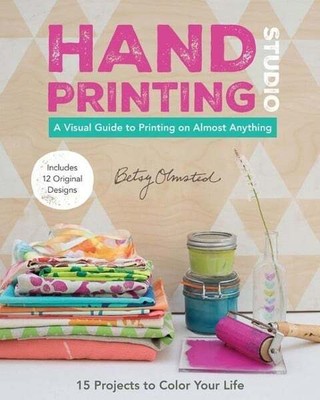 Hand-Printing Studio: 15 Projects to Color Your Life - A Buch C & T Publishing