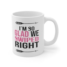 Glad We Swiped Right Tinder Mug Online Dating Present Gift Valentine's Day
