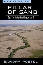 Pillar of Sand: Can the Irrigation Miracle Last? (Environmental Alert Series) b