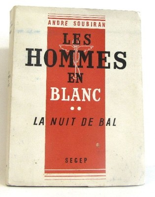 Herren in Weiß. La nuit de bal | Soubiran André | Guter Zustand