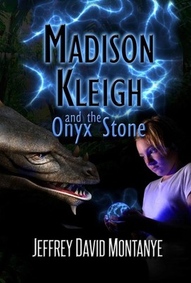 Jeffrey David Montanye Madison Kleigh and the Onyx Stone (Hardback) (UK ...