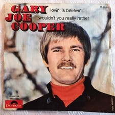 Gary Joe Cooper - Lovin' Is Believin' - Used Vinyl Record 7 - C8100z