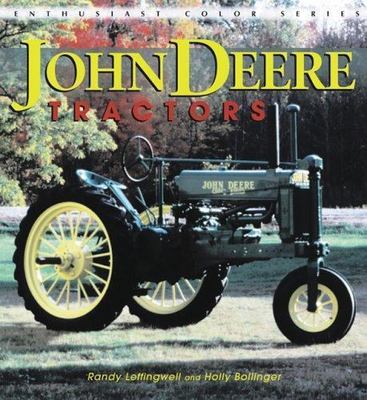 John Deere Two Cylinder Tractors by Randy Leffingwell and Rod