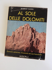 Casara - AL SOLE DELLE DOLOMITI - Seconda edizione ampliata - Hoepli 1955