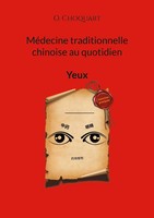 MéDecine Traditionnelle Chinoise Au Quotidien Yeux O. Choquart Taschenbuch 2024