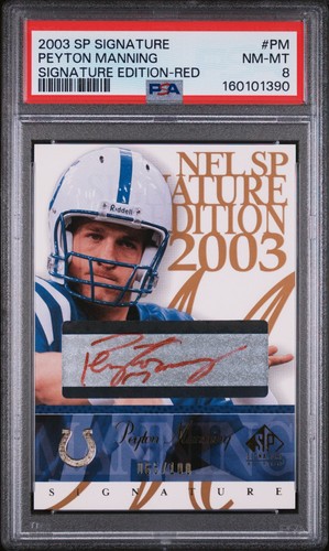 2003 Upper Deck SP Signature Peyton Manning /100  AUTO Red Ink PSA  8 AUTOGRAPH