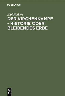 Der Kirchenkampf - Historie oder bleibendes Erbe (German Edition)