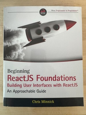 Beginning ReactJS Foundations Building User Interfaces with ReactJS : An...