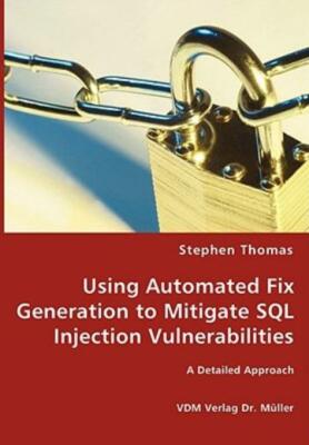 Using Automated Fix Generation To Mitigate Sql Injection ...