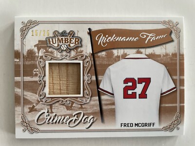 2021 Leaf Lumber Nickname Fame Fred McGriff  Crime Dog  Bat Relic NF-15 # 15/25