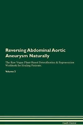 Reversing Abdominal Aortic Aneurysm Naturally The