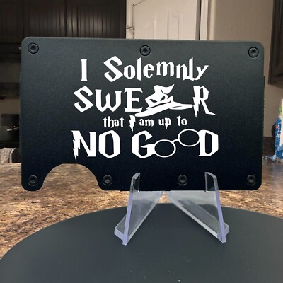 I Solemnly Swear That I Am Up to No Good Laser Engraved Onto An Aluminum Wallet