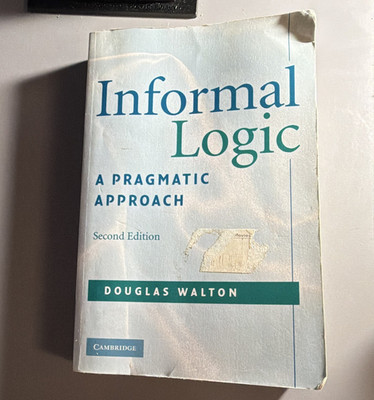 Informal Logic: A Pragmatic Approach 2nd Ed Douglas Walton PB 2008 Cambridge