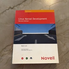 Novell Press Ser.: Linux Kernel Development by Robert Love 2005, Paperback
