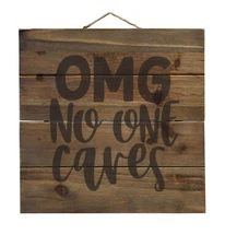 OMG No One Cares - Black - Decorative WOOD Wall Art